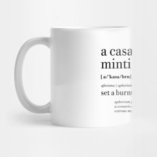 A casa bruciata minti fuecu  - Set a burnt house on fire | Salento Aforismi - Salento Aphorism Mug